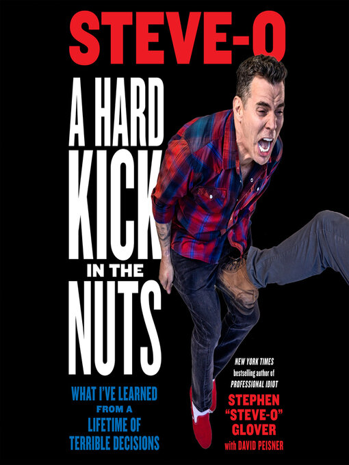 Title details for A Hard Kick in the Nuts by Stephen Steve-O Glover - Wait list